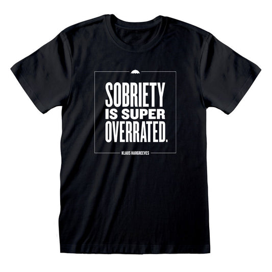 Umbrella Academy Sobriety Quote T-Shirt